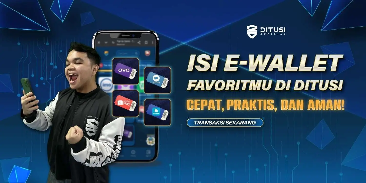 Isi E-Wallet Favoritmu Lewat Ditusi: Cepat, Praktis, dan Aman!